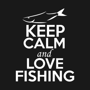 Fishing Lover Shirt | Keep Calm and Love Fishing T-Shirt