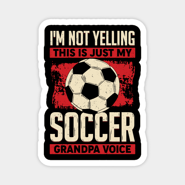 Funny Soccer Grandpa Grandfather Gift Magnet by Dolde08