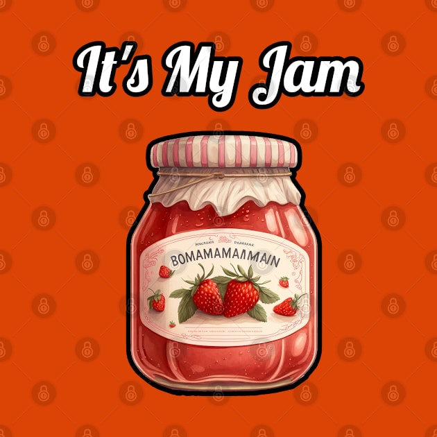 It's my jam by Rabbit Hole Designs