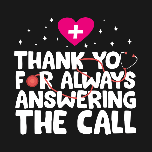 Thank You For Always Answering The Call by thingsandthings