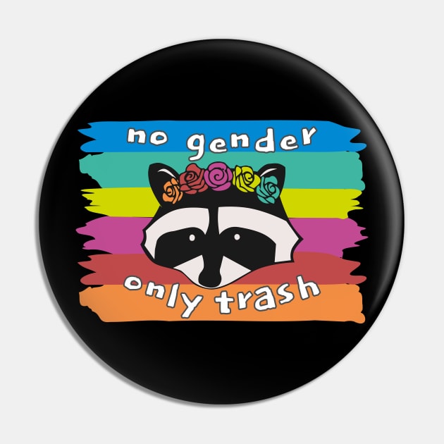 No Gender Only Trash Pin by nonbeenarydesigns