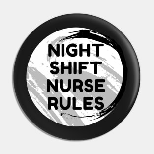 Night Shift Nurse Rules Pin