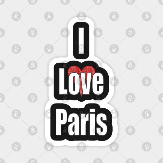 I Love Paris - France Magnet by PlanetMonkey