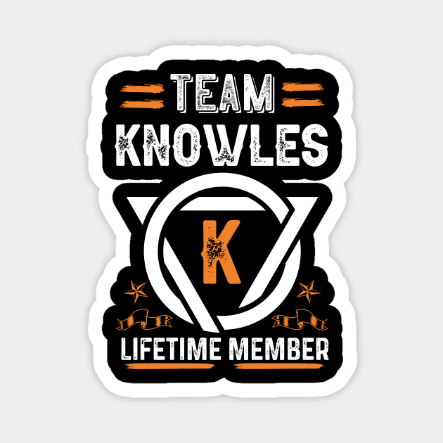 Team knowles Lifetime Member, Family Name, Surname, Middle name Magnet by Smeis