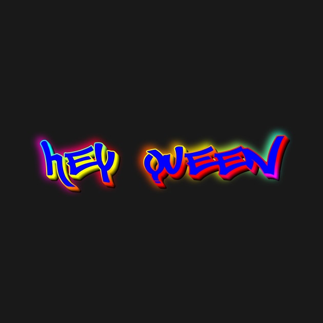 Hey Queen by Fly Beyond