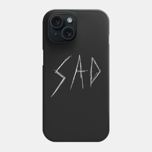 Dark and Gritty Sad Word Text Design (white) Phone Case