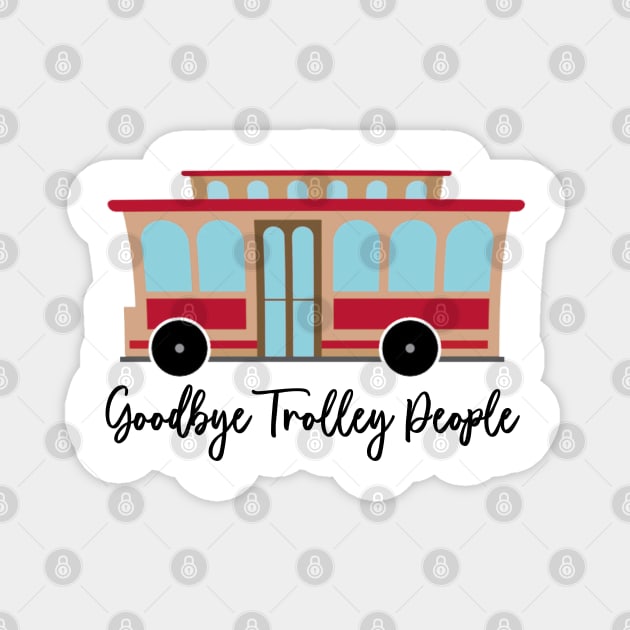 The Princess Diaries Goodbye Trolley People Quote Magnet by baranskini