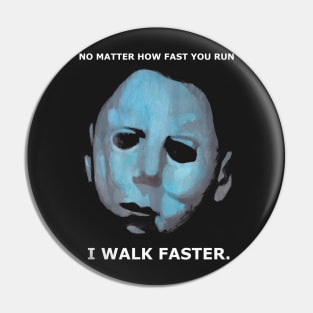 Michael Myers Walks!!!! Pin