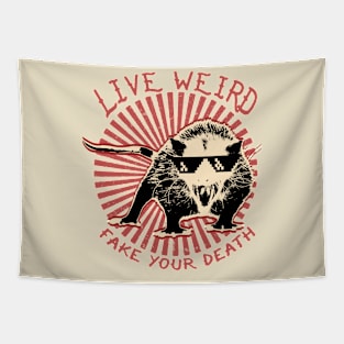 Vintage Live Weird Fake Your Death, Funny opossum quote Tapestry