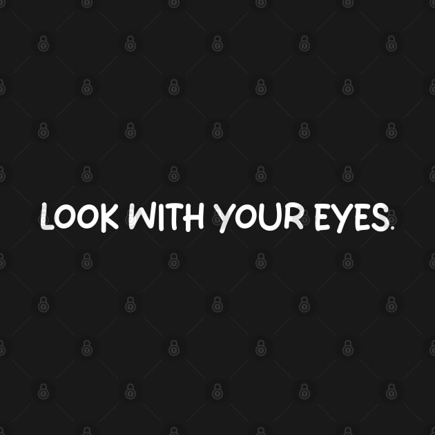 look with your eyes by mdr design