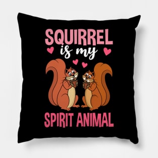 Squirrel Is My Spirit Animal Pillow