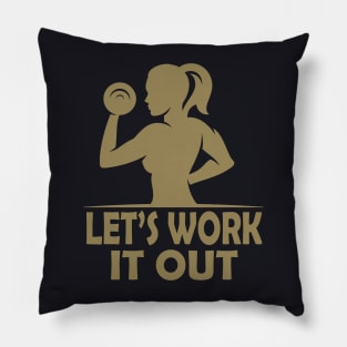 Let's work it out Gym Fitness Women Pillow