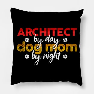 Architect By Day Dog Mom By Night Pillow