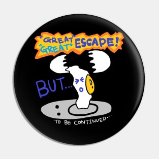 great escape Pin