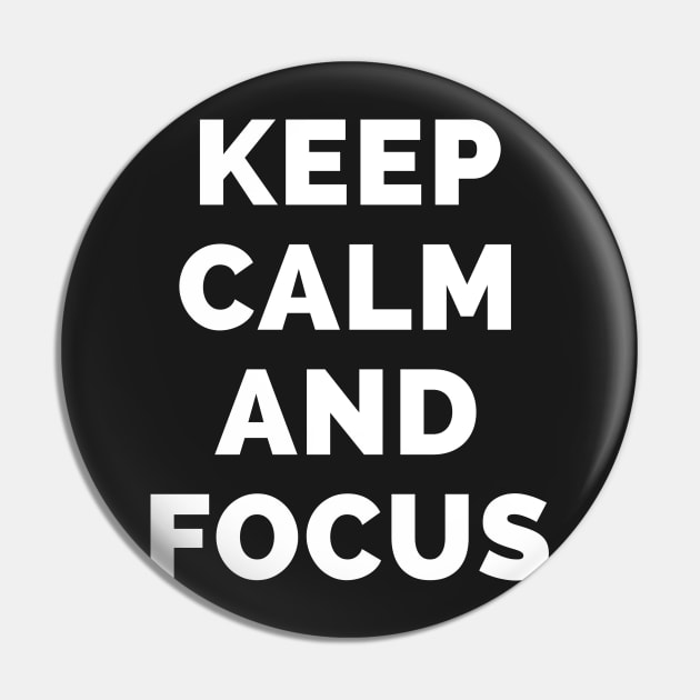 Keep Calm And Focus - Black And White Simple Font - Funny Meme Sarcastic Satire - Self Inspirational Quotes - Inspirational Quotes About Life and Struggles Pin by Famgift