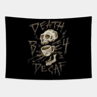 Death B4 Decaf Tapestry