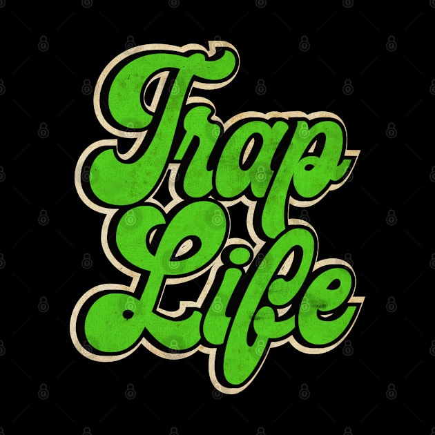 Green Trap Music Trap Life by CTShirts