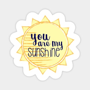 You are my Sunshine Magnet