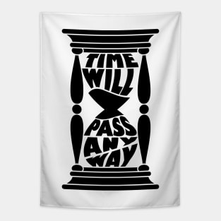 Time Will Pass Anyway Tapestry