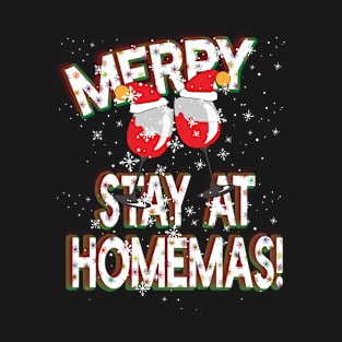 Stay At Home! Funny Quarantine Christmas T-Shirt