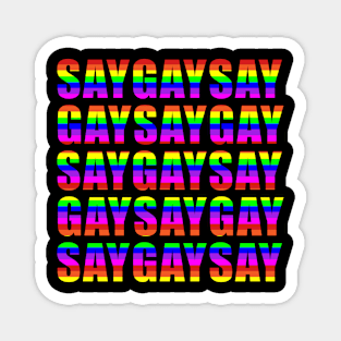 SAY GAY Magnet