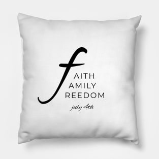 Faith, Family, Freedom - July 4th Pillow