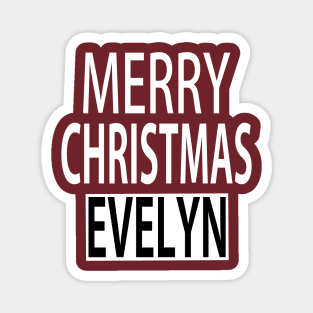 Merry Christmas Evelyn Magnet