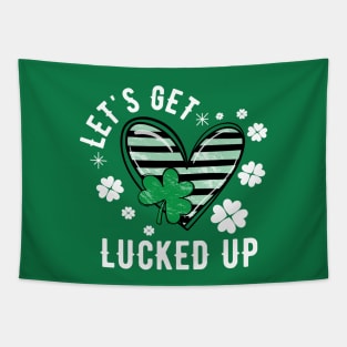 Love Let's Get Lucked Up - St Patrick's Day Tapestry