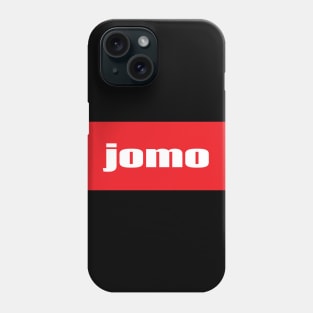 JOMO Joy of Missing Out Words Millennials Use Phone Case