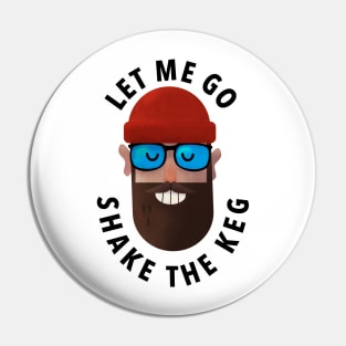 Shake the Keg Pin