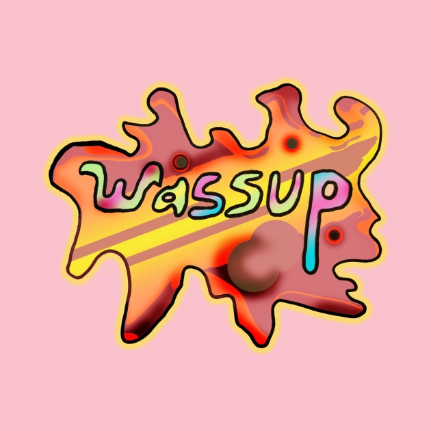 Wassup by IanWylie87