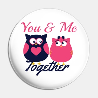 You & Me Together. valentinesday Pin