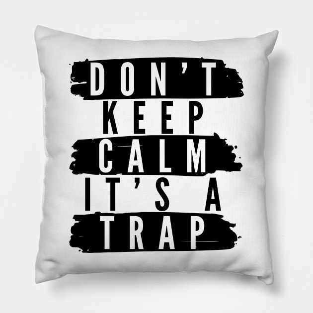 Don't Keep Calm Pillow by TheChillFactor