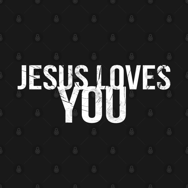 Jesus Loves You Cool Motivational Christian by Happy - Design