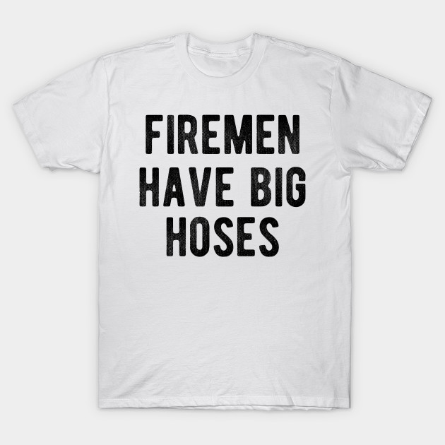 fireman t shirts funny