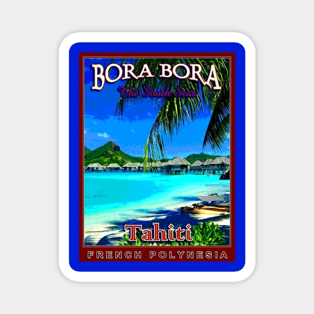 Vintage Travel Poster - Tahiti Bora Bora Magnet by Starbase79