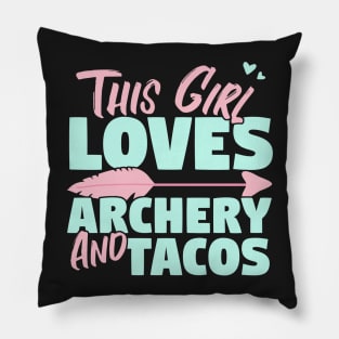 This Girl Loves Archery And Tacos Gift design Pillow