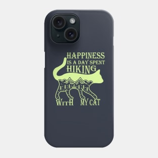 Happiness is a day spent hiking with my cat Phone Case