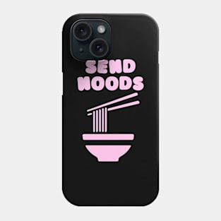 Send Noods Phone Case