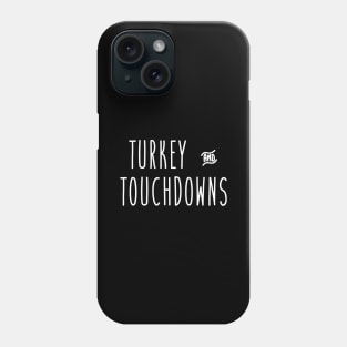 Turkey and Touchdowns Phone Case