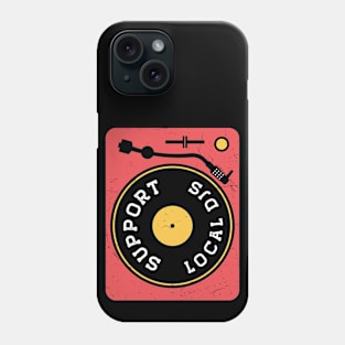 Vintage Support Your Local DJs Turntable // Vinyl Record Collector // Vinyl Junkie Music Lover Phone Case