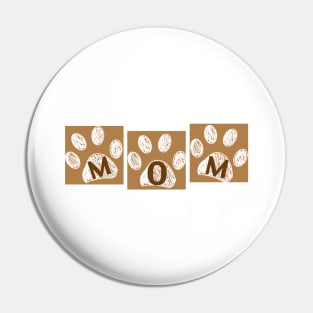 Mom Text With Paw Happy Mother's Day Brown Pin