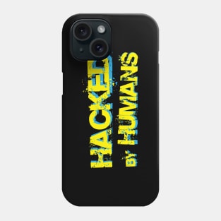 Hacked by Humans Phone Case