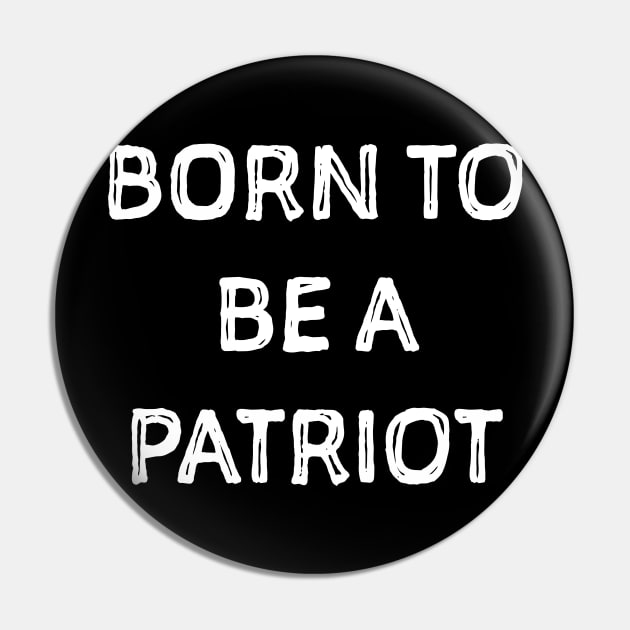 Born to be a patriot. Patriots shirt. Patriot tshirt. Pin by SweetPeaTees