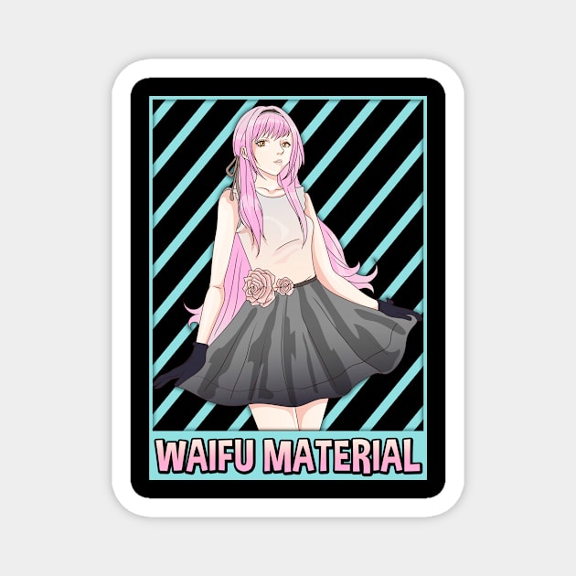 Waifu Material Anime Girl Japanese Cute Senpai Pun Magnet by theperfectpresents