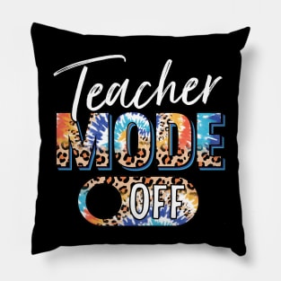 Teacher Mode Off Happy Last Day Of School Summer Break Funny Pillow