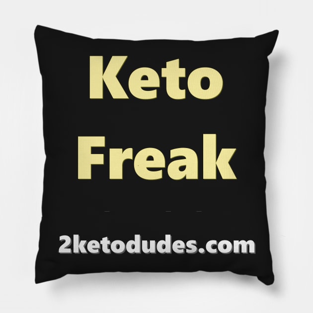Keto Freak Pillow by 2 Keto Dudes