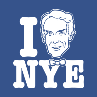 I (Bill) NYE T-Shirt
