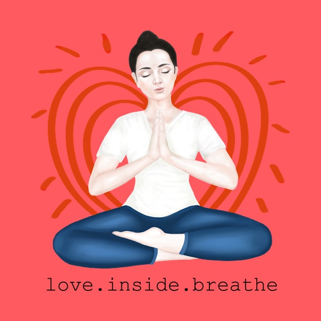 love. inside. breathe by Breathe Serene 