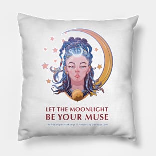 Let the Moonlight be your Muse Pillow